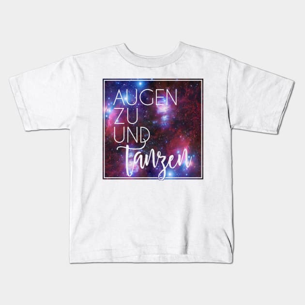 Augen zu und tanzen Kids T-Shirt by CheesyB